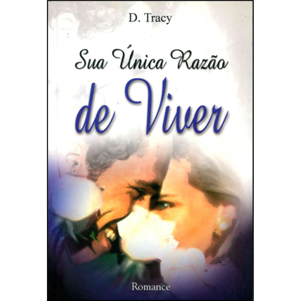 SUA ÚNICA RAZÃO DE VIVER