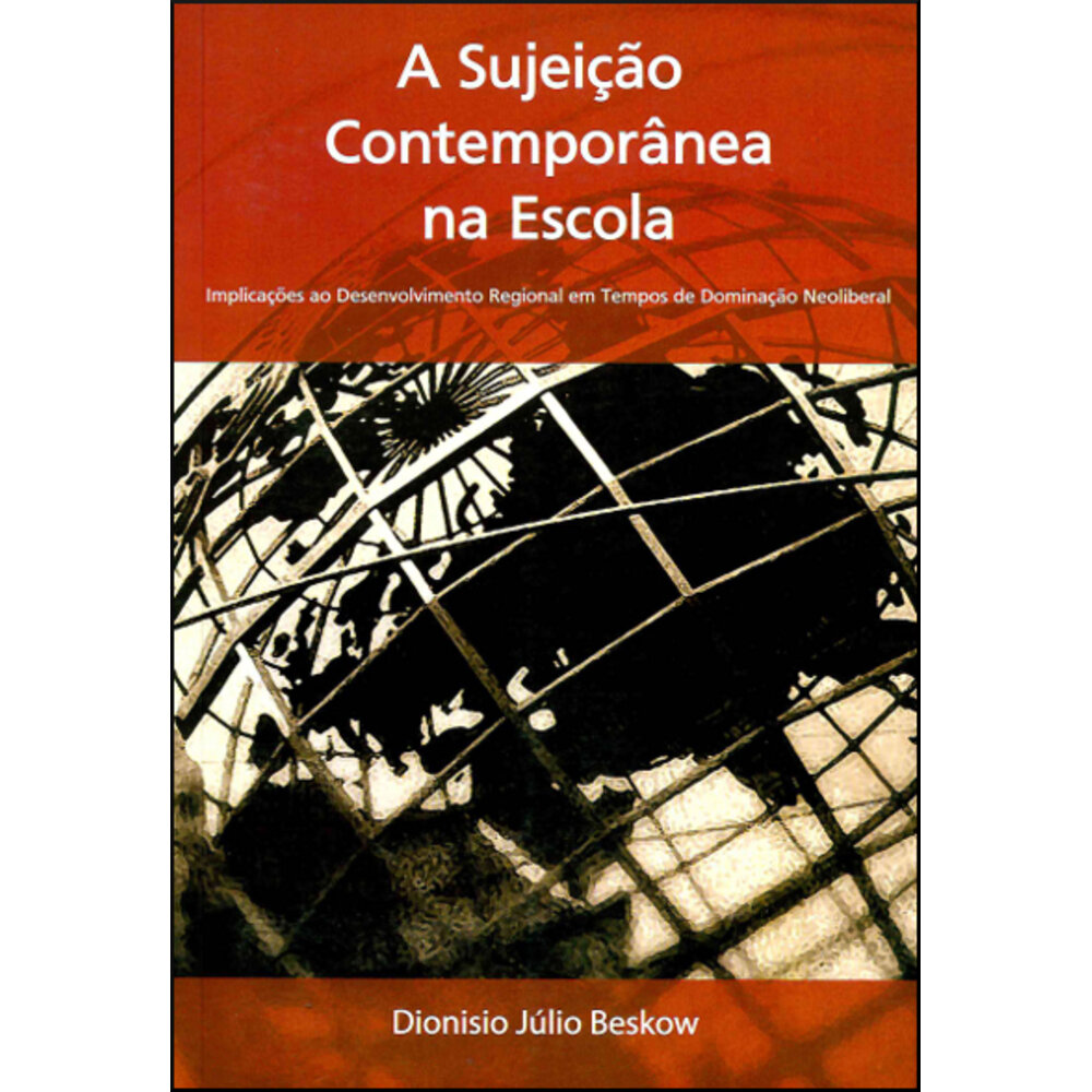 A SUJEIÇÃO CONTEMPORÂNEA NA ESCOLA