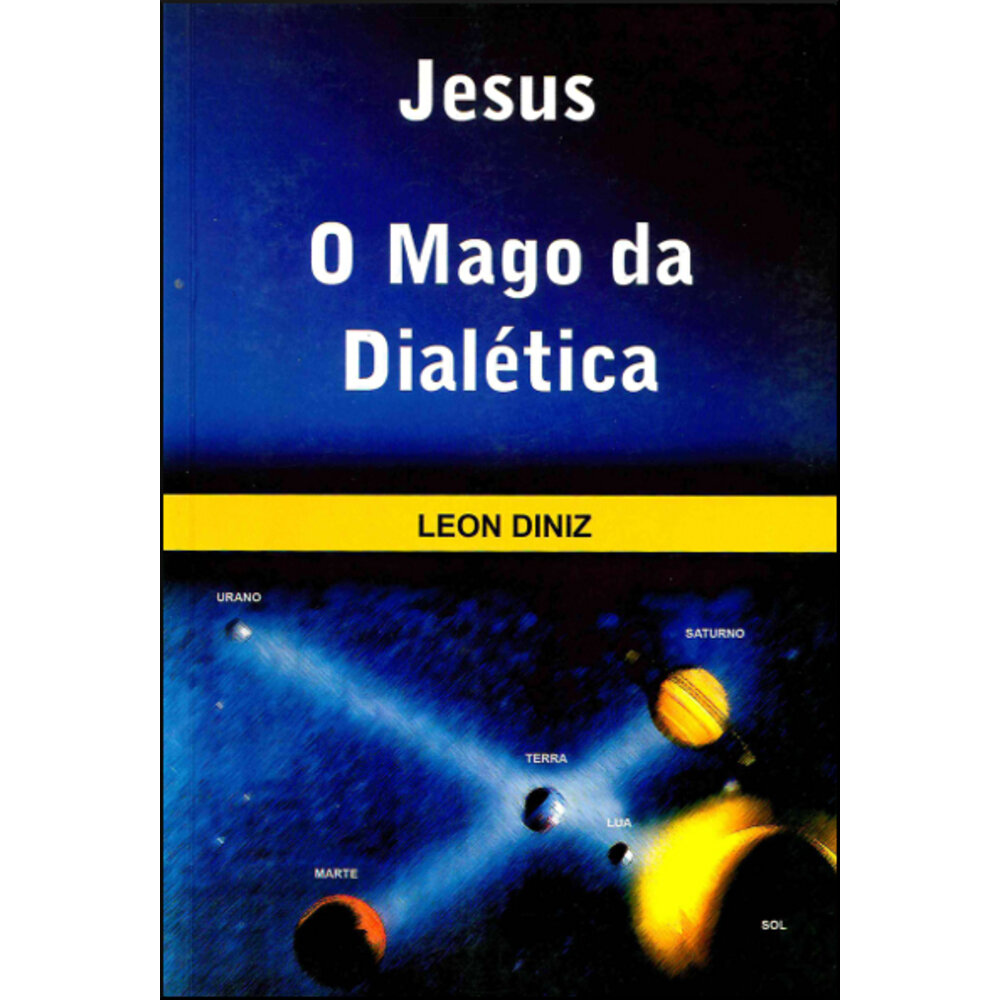 JESUS O MAGO DA DIALÉTICA