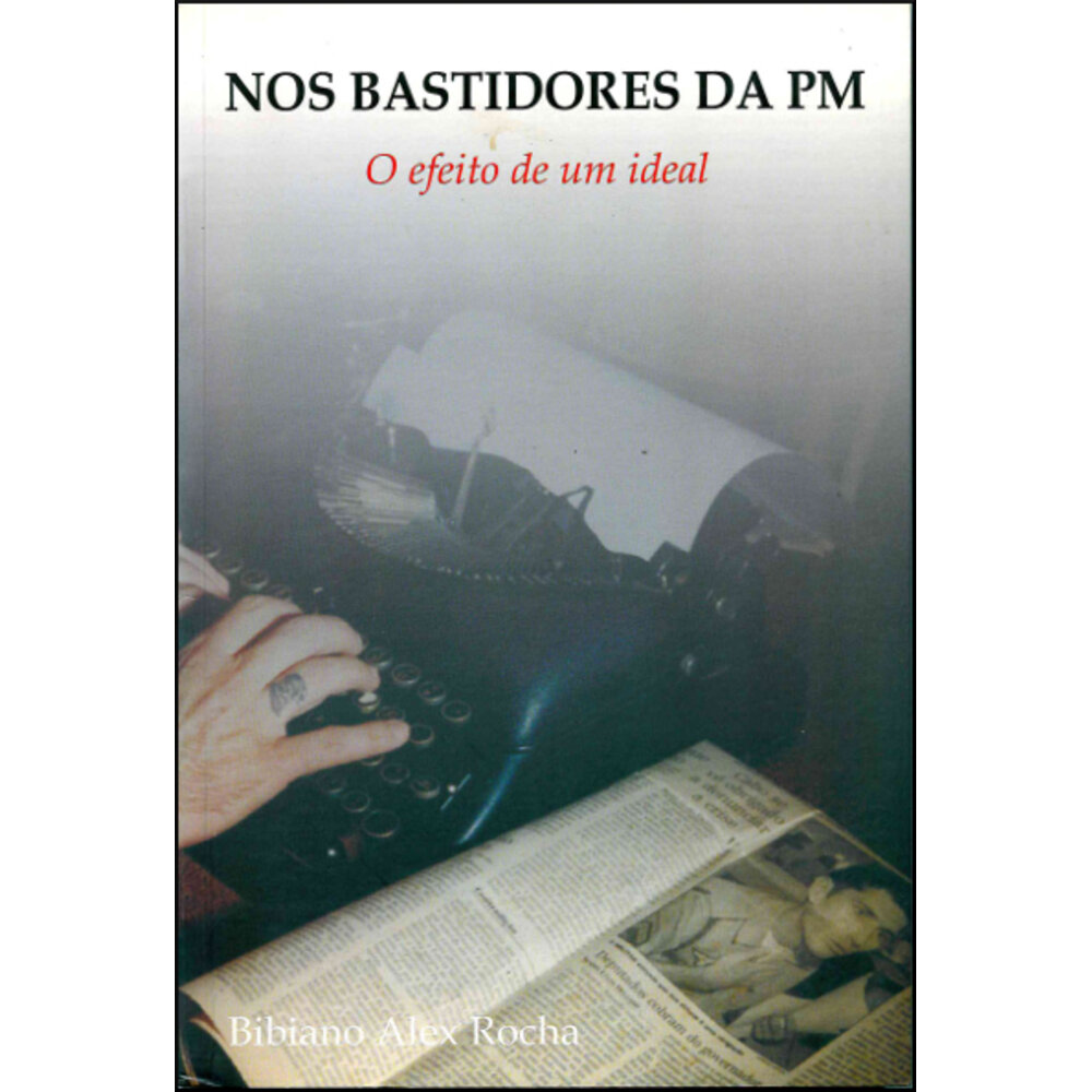 NOS BASTIDORES DA PM