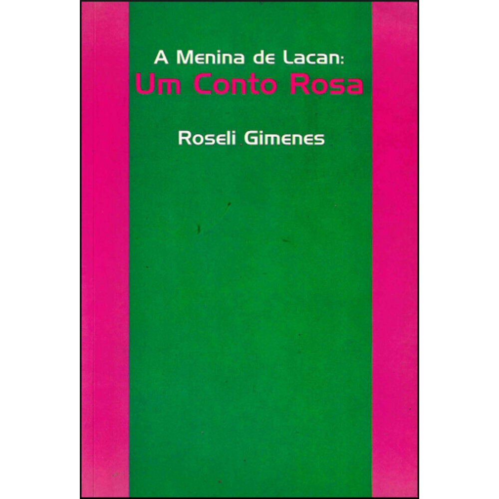 A MENINA DE LACAN: UM CONTO ROSA