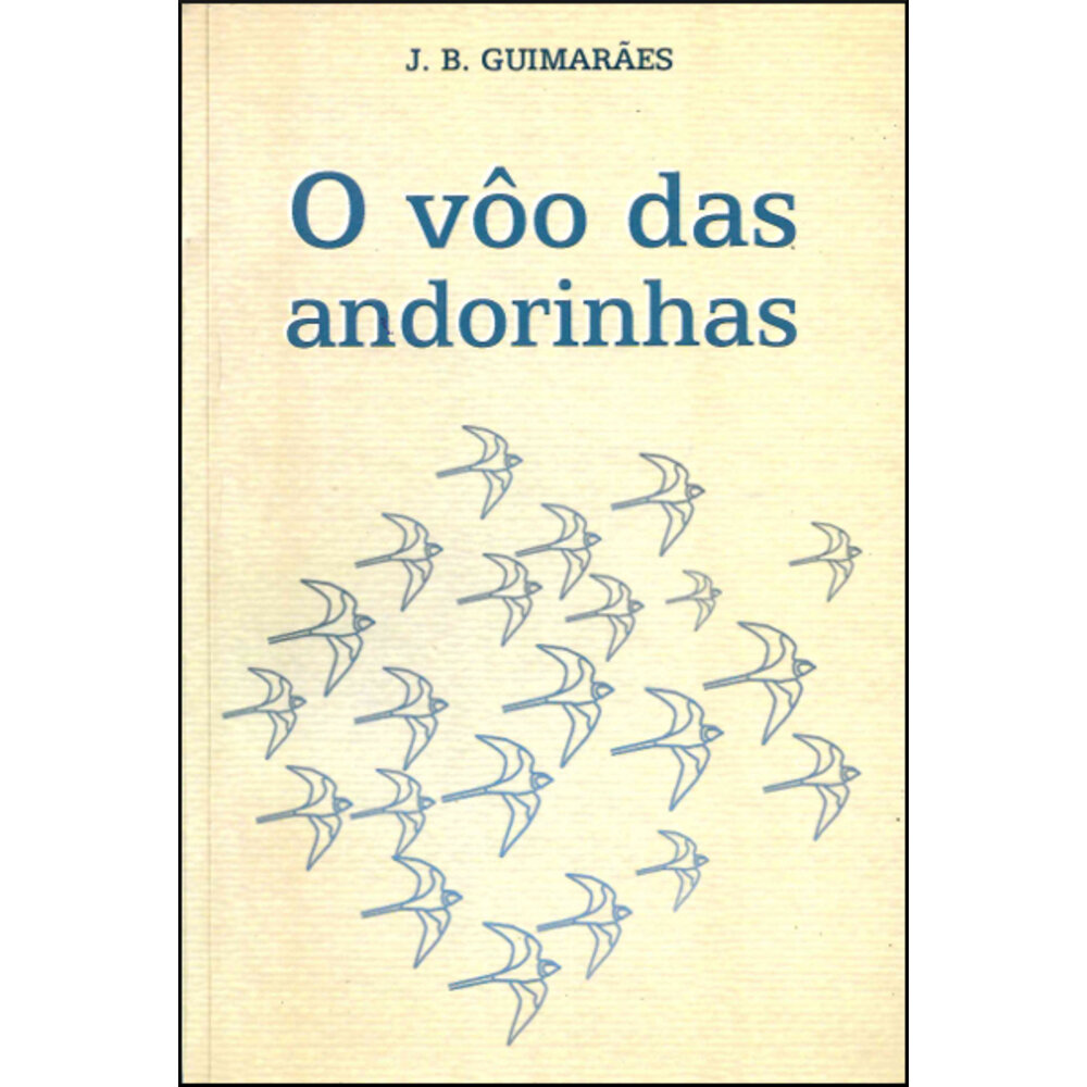 O VÔO DAS ANDORINHAS