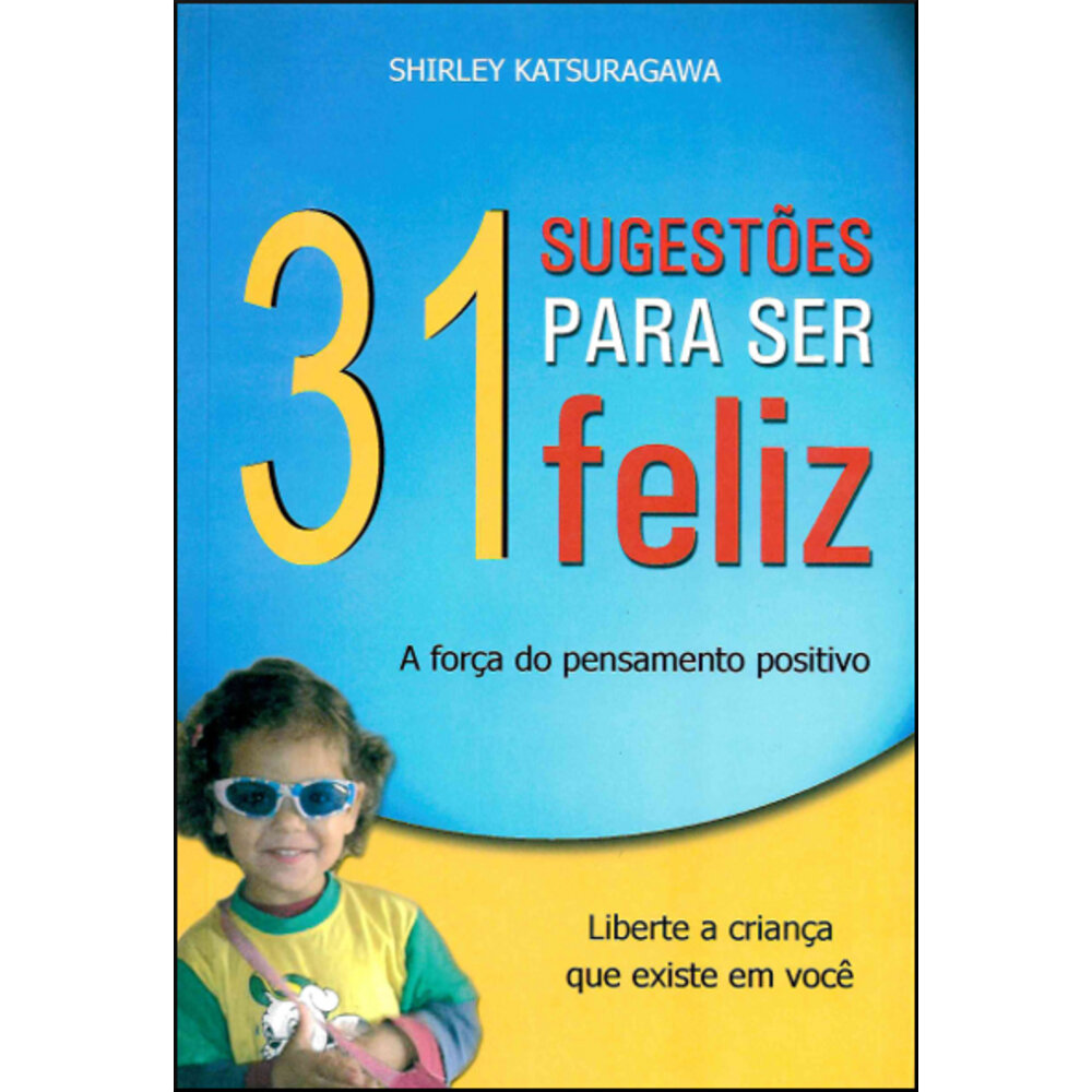 31 SUGESTÕES PARA SER FELIZ