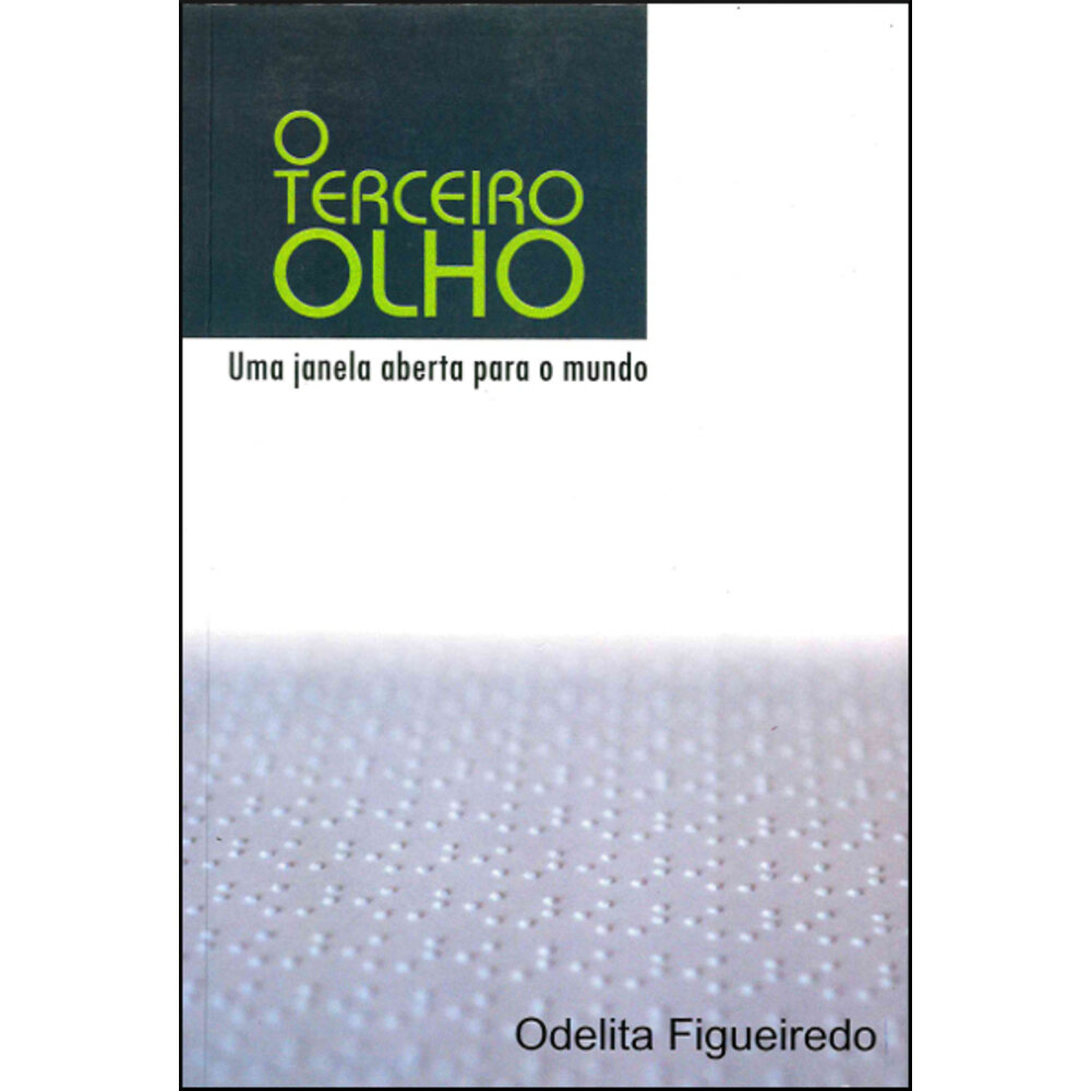 O TERCEIRO OLHO - UMA JANELA ABERTA PARA O MUNDO