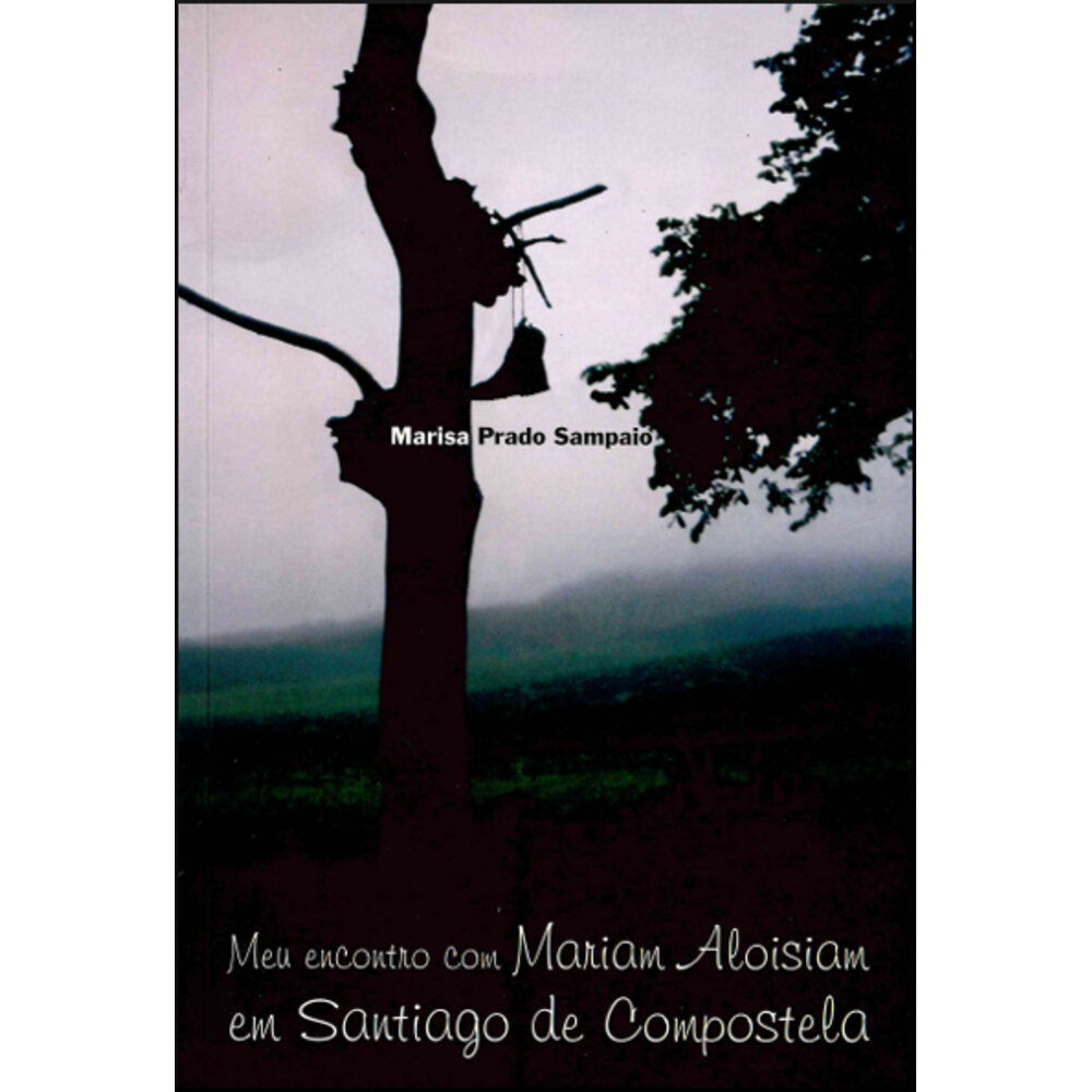 MEU ENCONTRO COM MARIAM ALOISIAM EM SANTIAGO DE COMPOSTELA