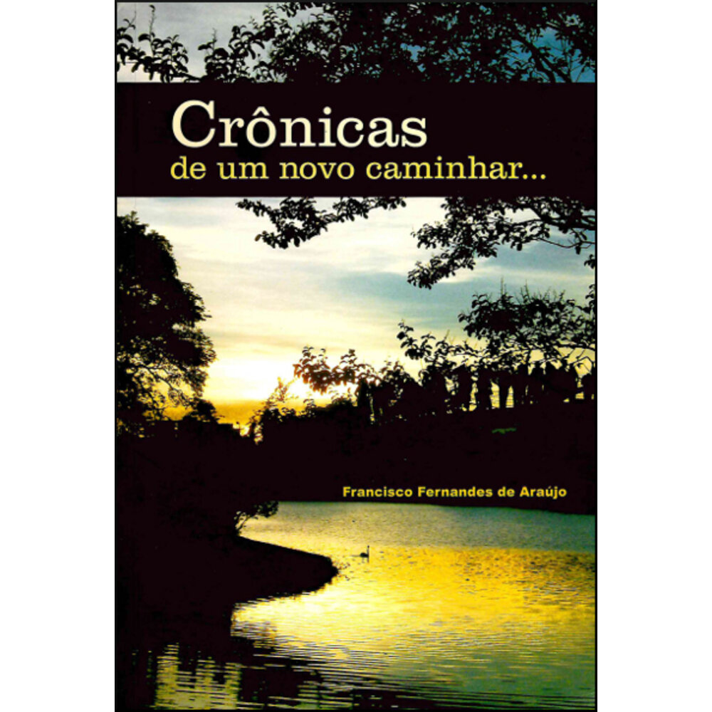 CRÔNICAS DE UM NOVO CAMINHAR...
