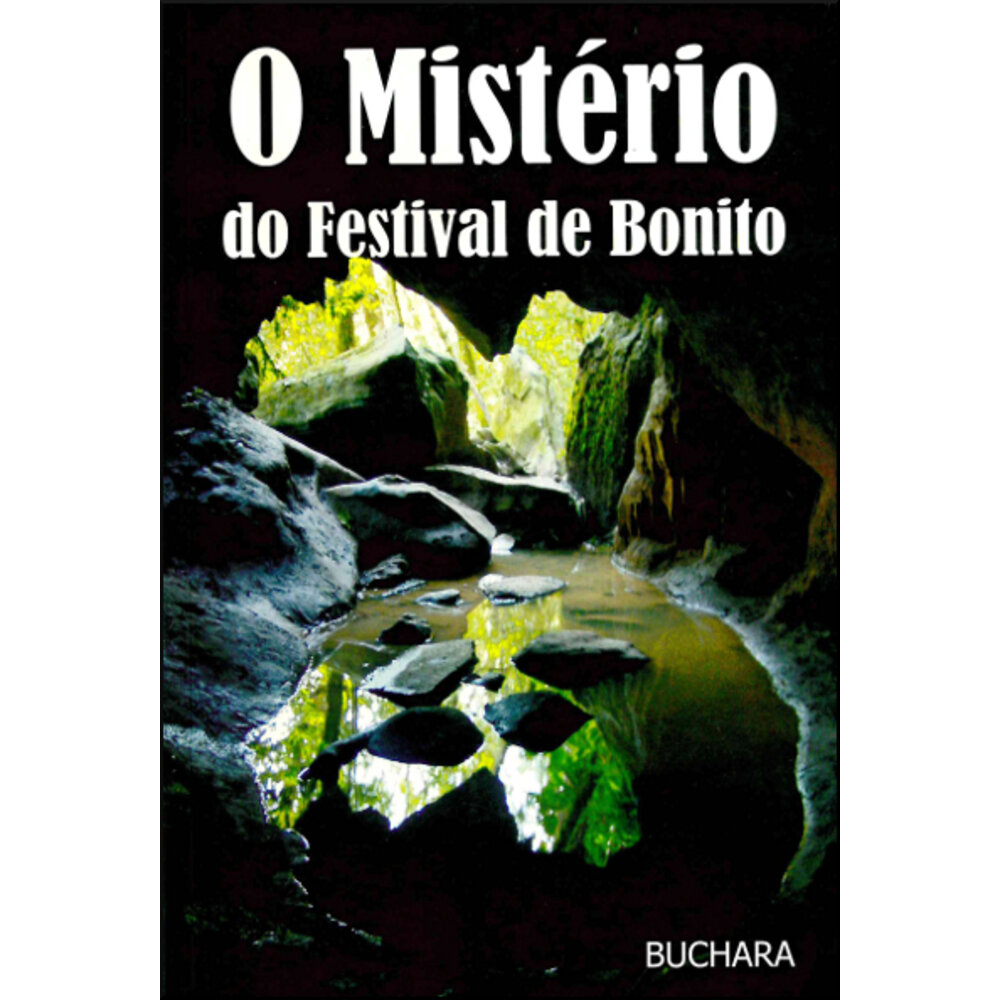 O MISTÉRIO DO FESTIVAL DE BONITO