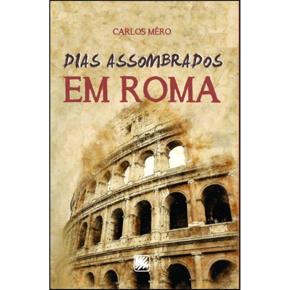 DIAS ASSOMBRADOS EM ROMA