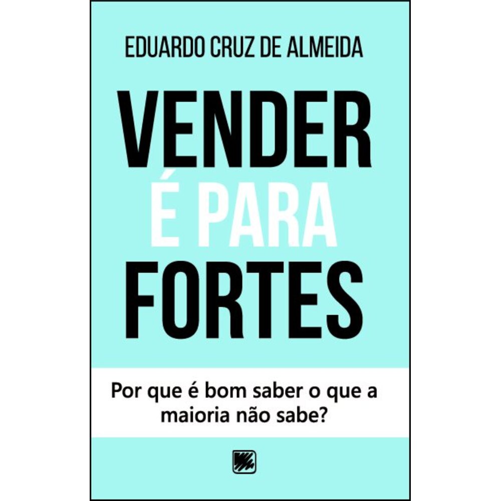 VENDER É PARA FORTES