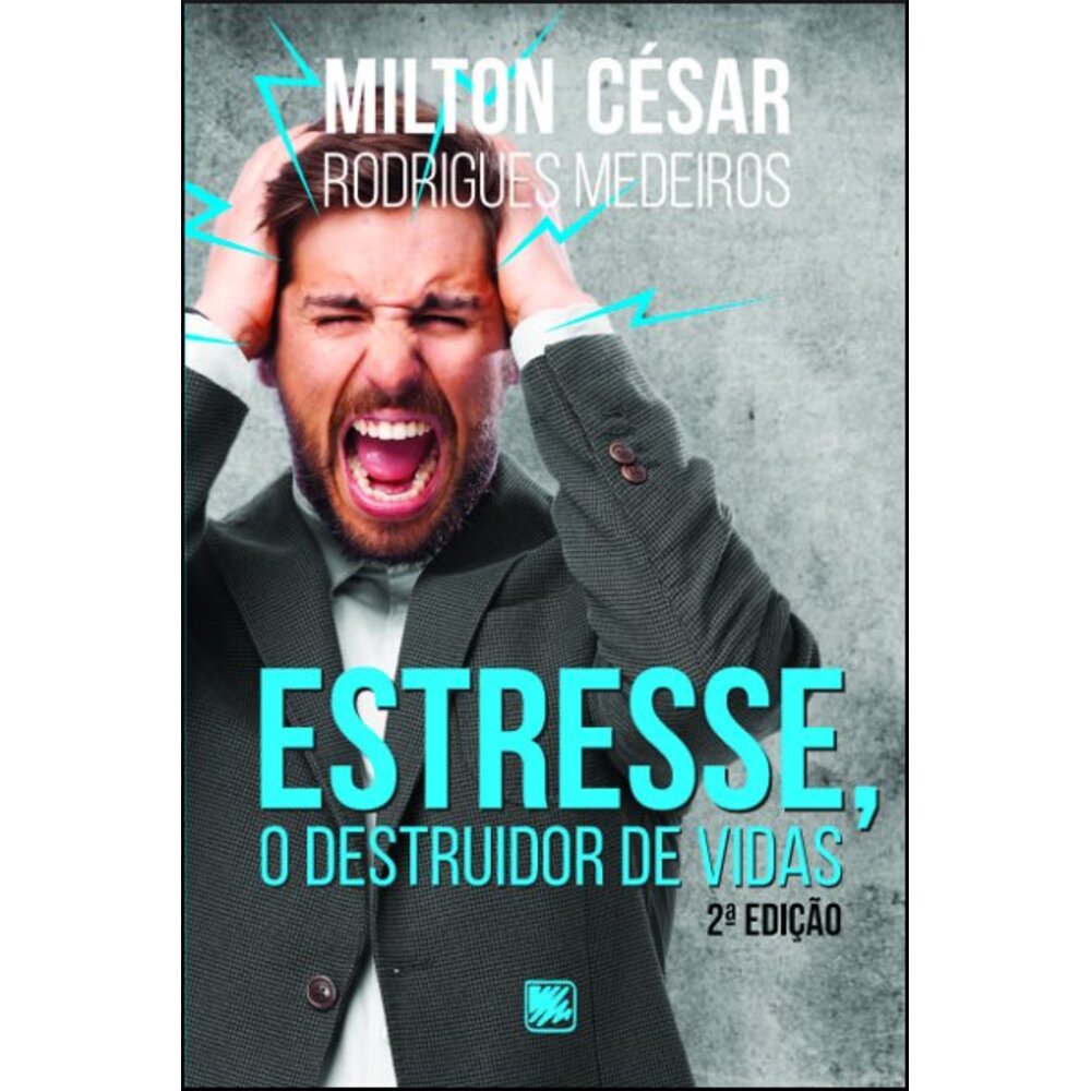 ESTRESSE, O DESTRUIDOR DE VIDAS