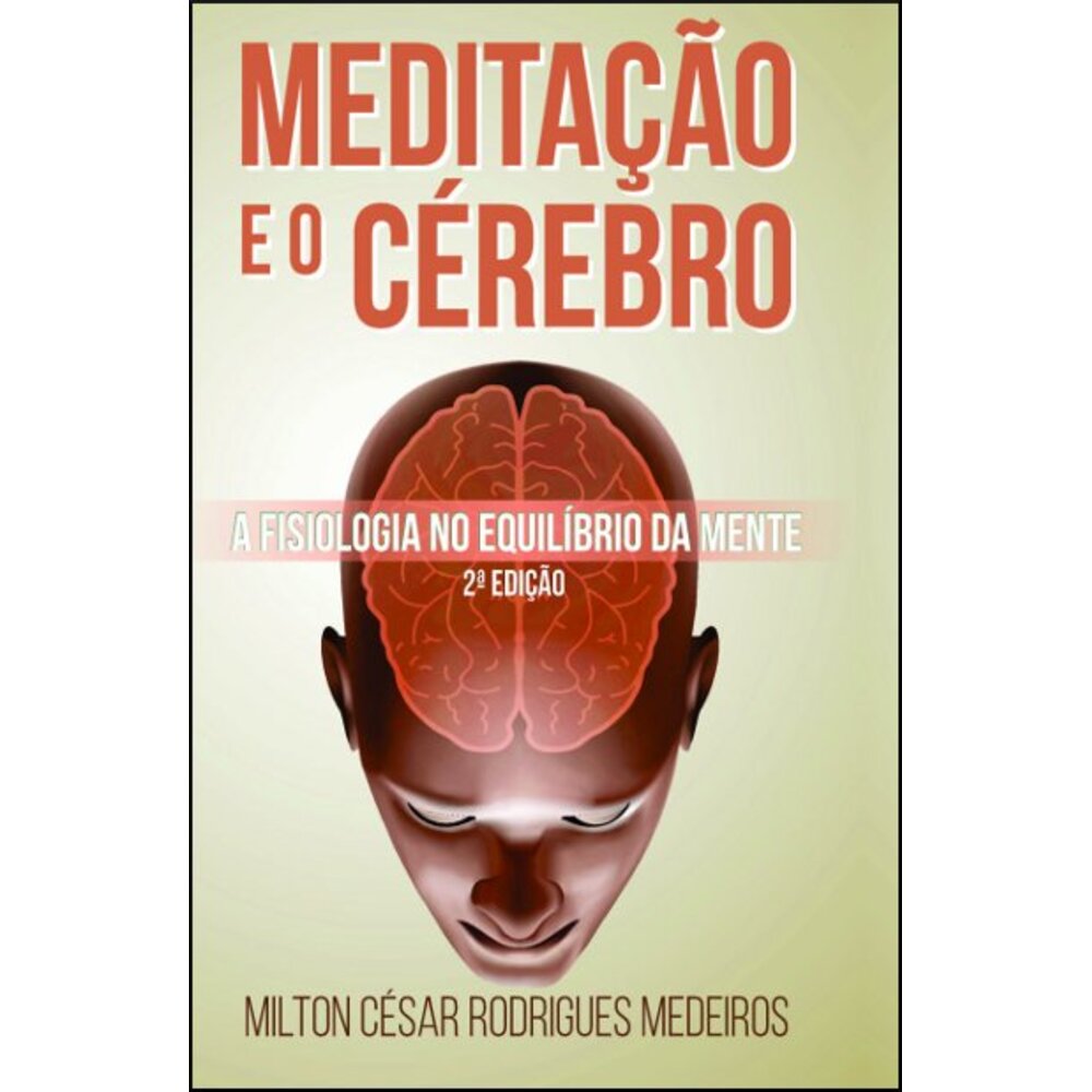MEDITAÇÃO E O CÉREBRO