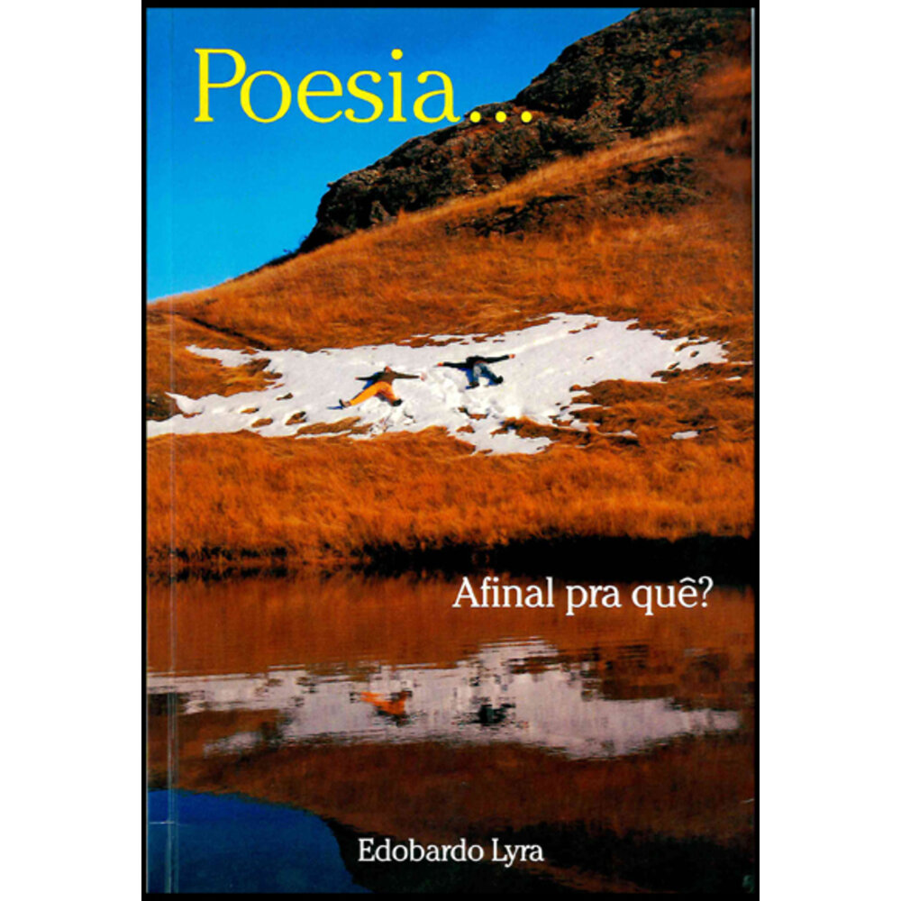 POESIA... AFINAL PRA QUÊ?