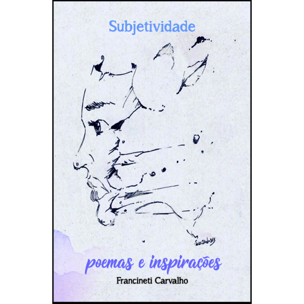 SUBJETIVIDADE: POEMAS E INSPIRAÇÕES