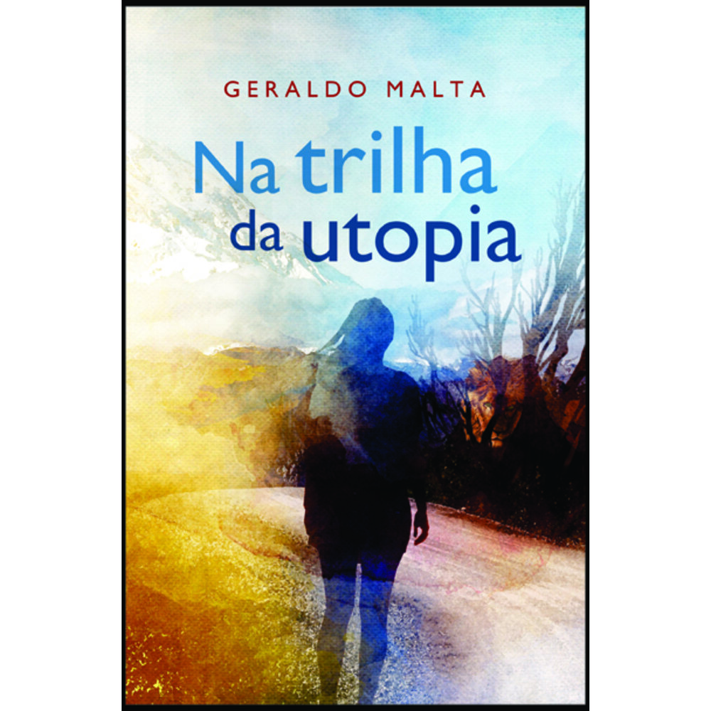 NA TRILHA DA UTOPIA
