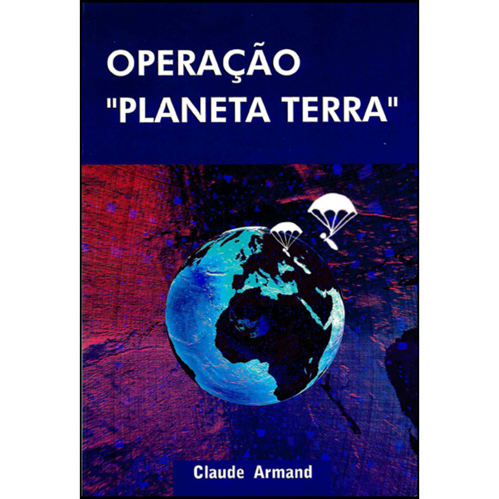 OPERAÇÃO "PLANETA TERRA"