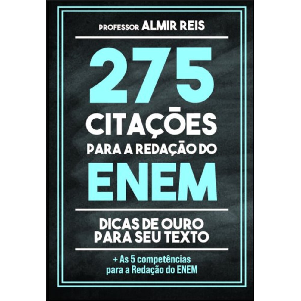 275 CITAÇÕES PARA A REDAÇÃO DO ENEM